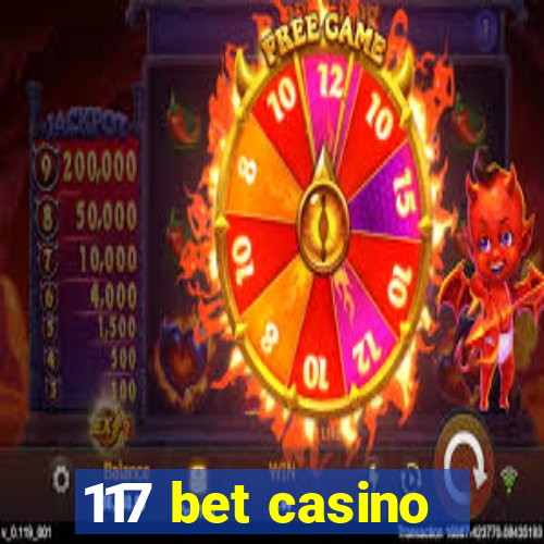 117 bet casino